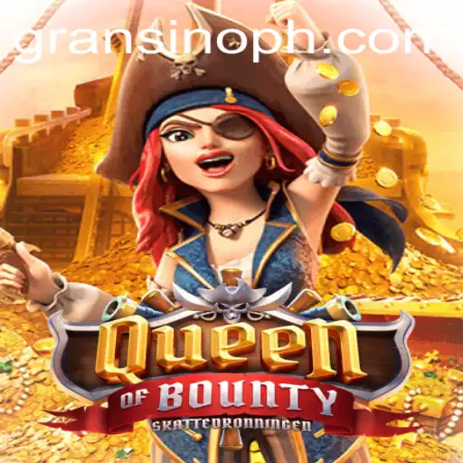 Exploring the Thrills of QueenofBounty at Gransino Casino